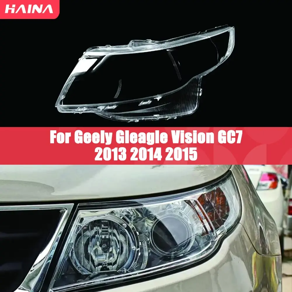 

Headlight Cover Lens For Geely Gleagle Vision GC7 2013 2014 2015 Headlamp Transparent Lampshade Plexiglass Replace Original Lens