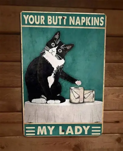 Your Butt Napkins My Lady Black Cat 8x12 Metal Wall Sign Animal Poster #3