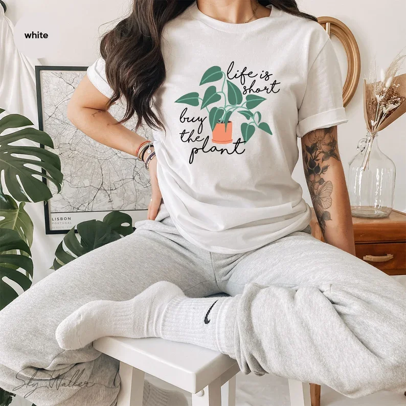 

Plant Lover T Shirt Plant Lover Gardening Plant Mama Life Is Short Buy The Gardener Gift Short Sleeve Top Tees O Neck 100%Cotton