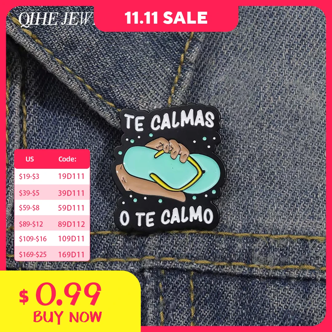 Te Calmas O Te Calmas Enamel Pin Funny Spanish Mom Humor Joke Brooch Lapel Backpack Badge Decorate Jewelry Gift for Women Mother