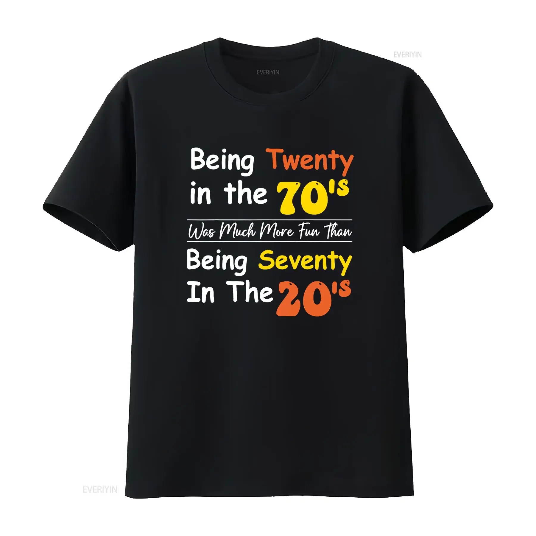 Being Twenty in the 70s Was Much More Fun Than T Shirt vintage Washed Unisex fashion Versatile Comfortable Soft Breathable