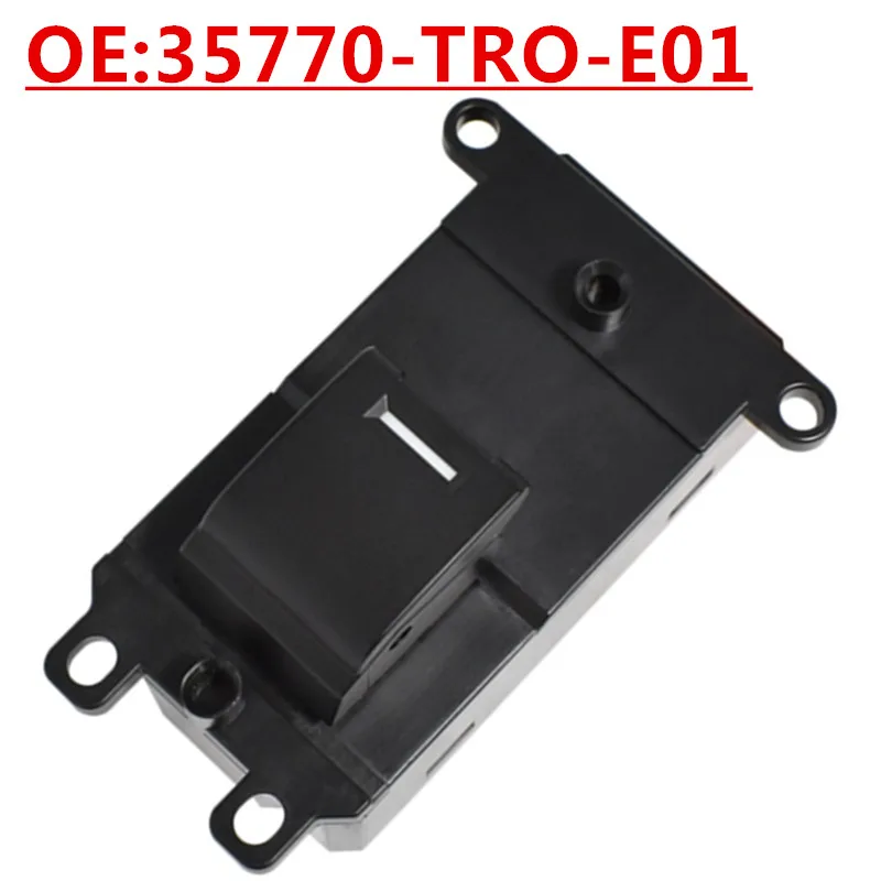 

New OE:35770-TRO-E01 Suitable For Honda CRV glass lifter single switch Powered window button switch