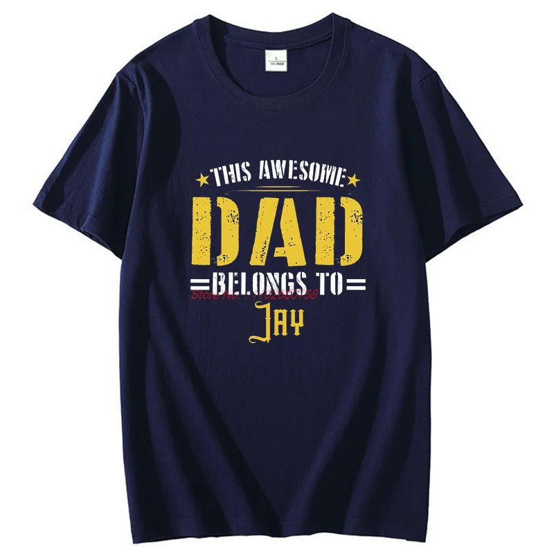 T-shirt graphique This Awesome Dad Belongs To Jay, t-shirt d'été à manches courtes, en coton imprimé, de haute qualité, nouvel arrivage