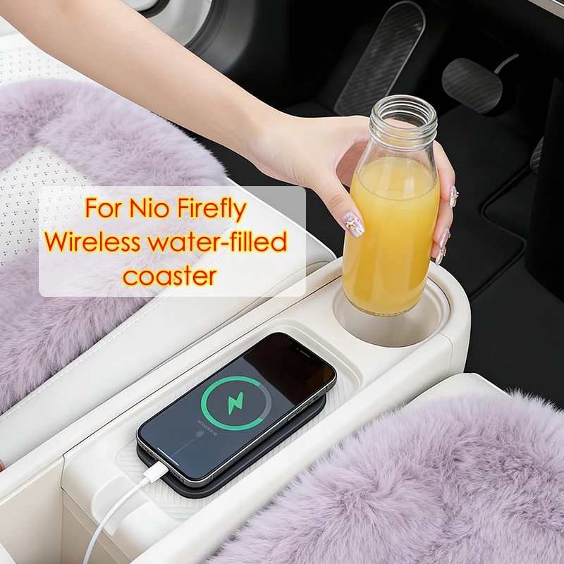 

For NIO Firefly Car Wireless Charging Water Cup Pad Mat Non-slip Dust-proof Protective Pad Interior Modification Accessories