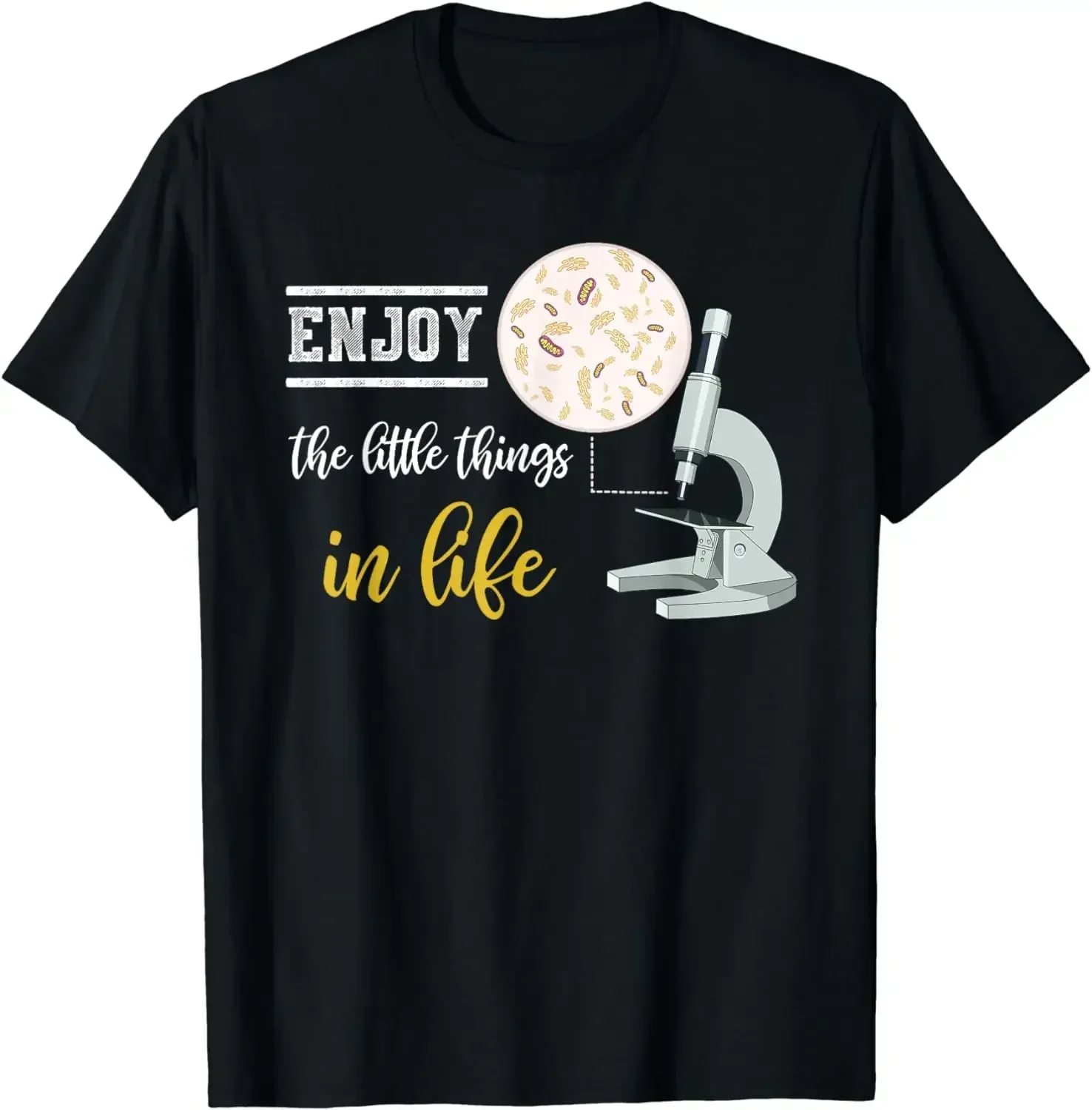 Enjoy The Little Things in Life Funny Science Puns Biology T-Shirt men Clothing Graphic T Shirts heavyweight Round Neck 2024 hot