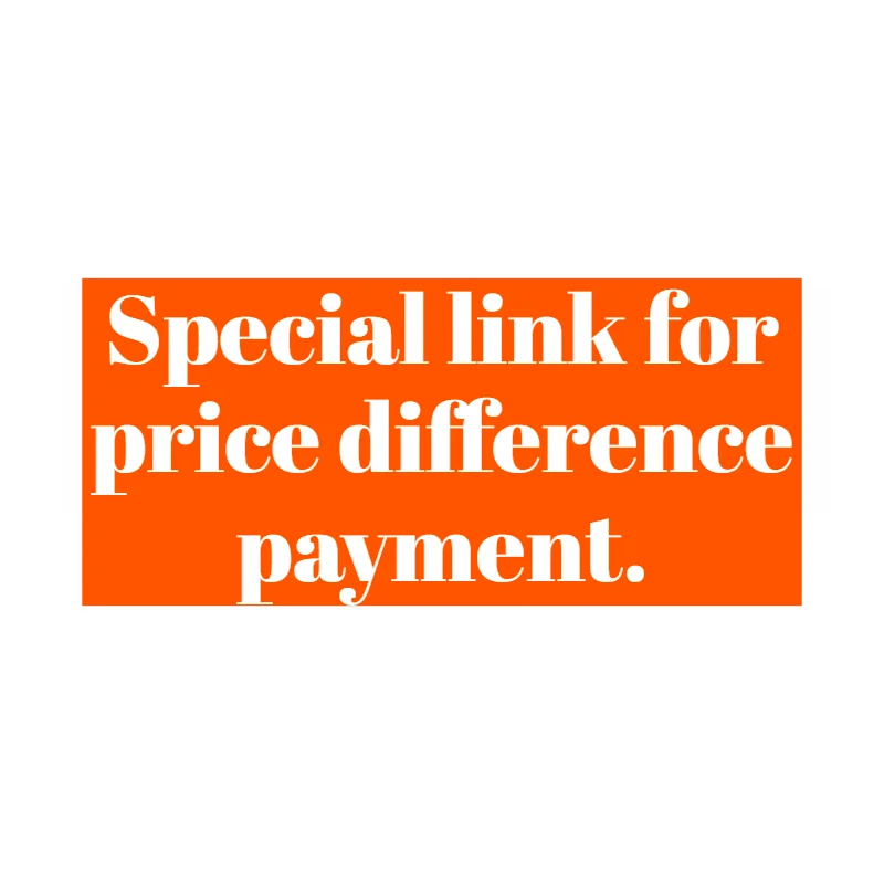 Special link for price difference payments — orders placed through this link only will not be shipped