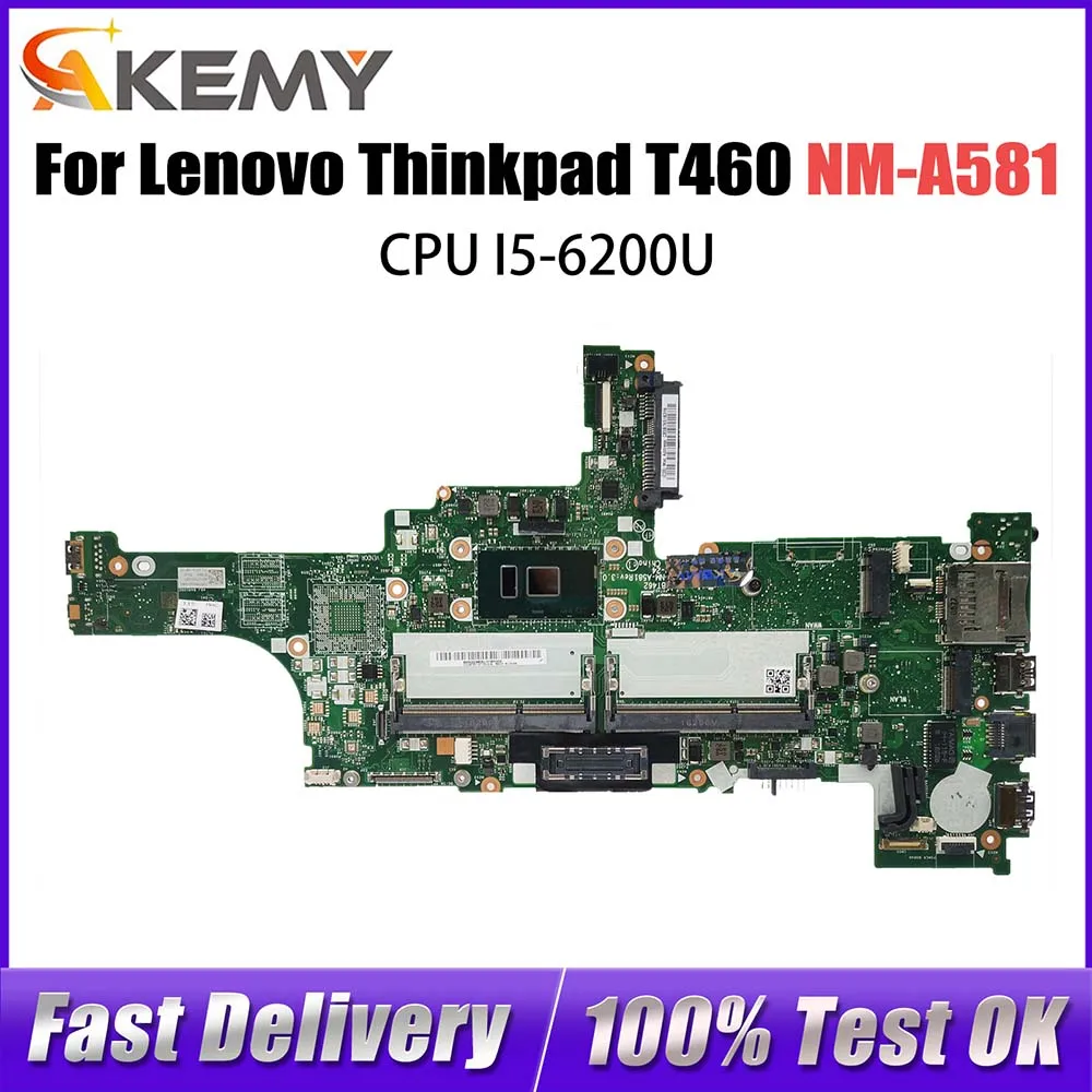 

NM-A581 Mainboard For LENOVO Thinkpad T460 Laptop Motherboard With i5-6200U CPU 01AW320 01AW336 01AW344 Full Tested