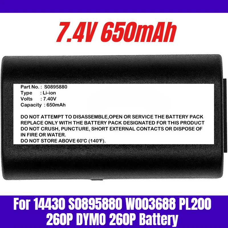 

7.4V 650mAh for 14430 S0895880 W003688 PL200 260P DYMO 260P Battery