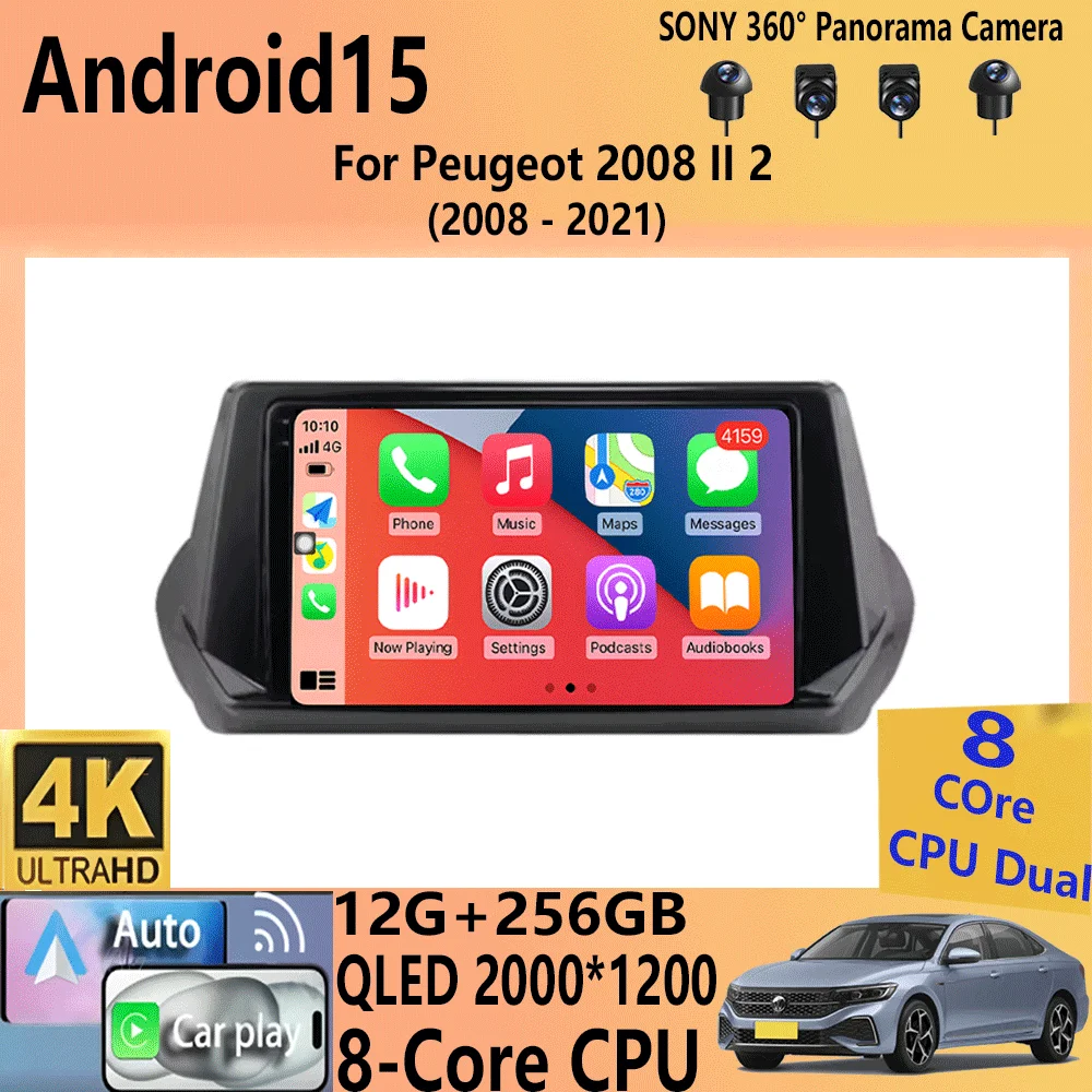 

Car Radio Android 15 Carplay Auto For Peugeot 2008 II 2 2019 2020 2021 GPS Multimedia Player Stereo 360 Camera video 4G+WiFi DSP