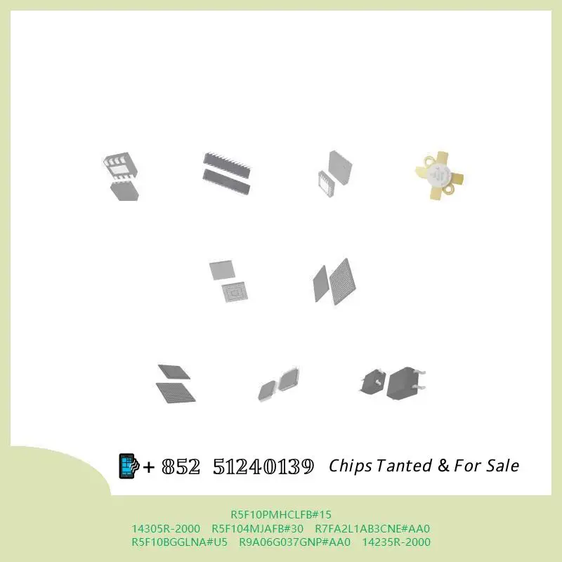 chip-chip-integrated-circuit-chip-mcu-chip-r5f10pmhclfb-15-14305r-2000-r5f104mjafb-30-r7fa2l1ab3cne-aa0-r5f10bgglna-u5