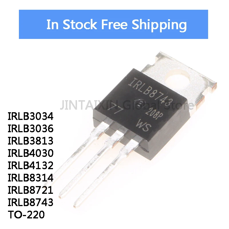 10Pcs IRLB3034 IRLB3036 IRLB3813 IRLB4030 IRLB4132 IRLB8314 IRLB8721 IRLB8743 TO-220 IC Chip in Stock Wholesale