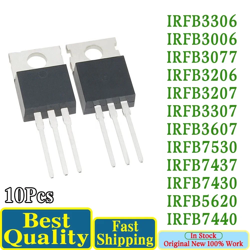 10Pcs New IRFB3306 IRFB3006 IRFB3077 IRFB3206 IRFB3207 IRFB3307 IRFB3607 IRFB7530 IRFB7437 IRFB7430 IRFB5620 IRFB7440 in stock