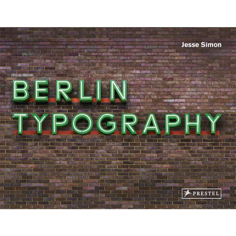 Berlin Typography Jesse Simon Prestel Publishing 9783791387031 Book