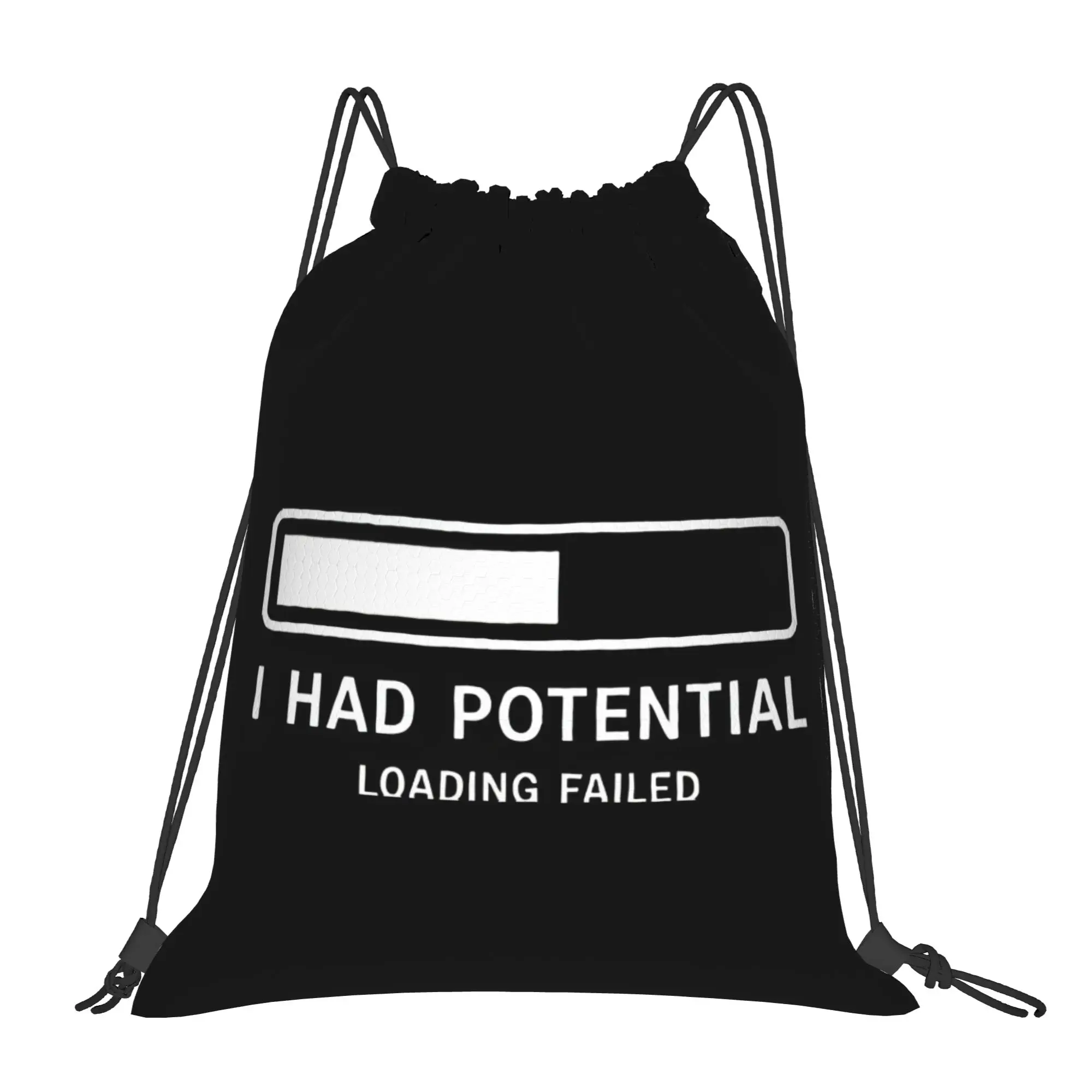 I Had Potential Loading Failed   Dark Humor Meme  Drawstring Bags Hiking Unisex Storage Organize Bundle Pocket Rope Bag