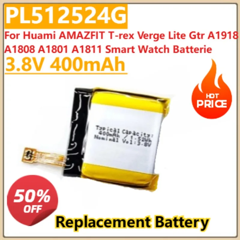 

New PL512524G PL502524V Battery 3.8V 400mAh For Huami AMAZFIT T-rex Verge Lite Gtr A1918 A1808 A1801 A1811 Smart Watch Batterie