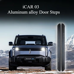 Chery iCar 03 Aluminum AlloySticker Door Step Running Board Side Step Exterior Parts Automobiles