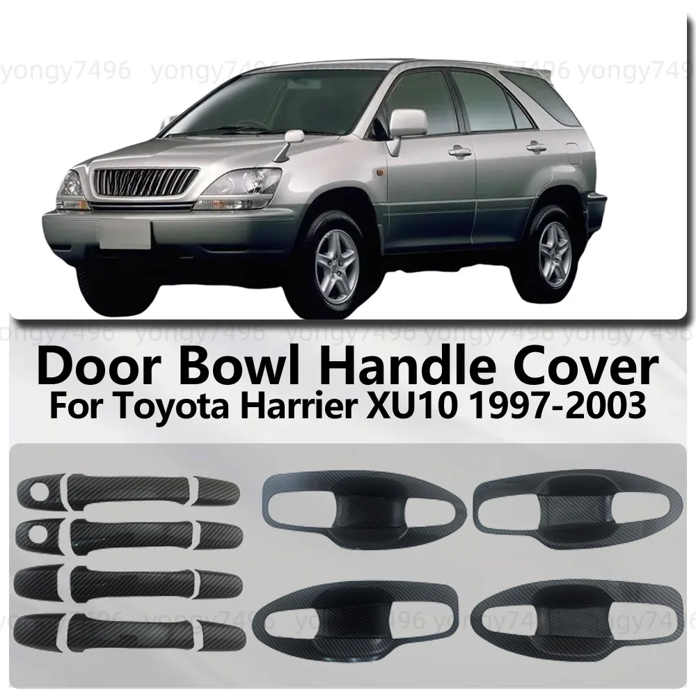 

For Toyota Harrier XU10 1997 1998 - 2003 Carbon Fiber Chrome Silver Upgrade Door Handle Bowl Cover Trim Car Accessories