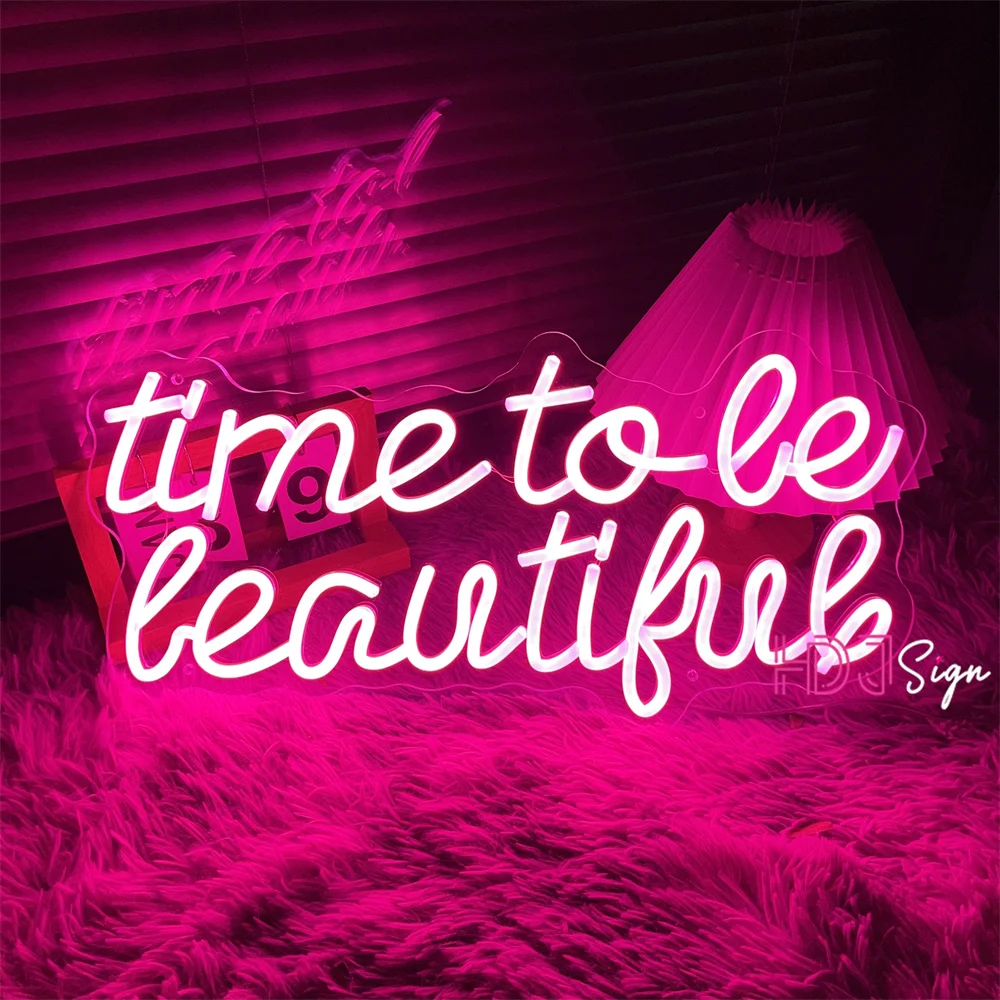 

Neon Light LED Sign Time To Be Beautiful Neon Sign Beauty Salon Fashion House Decor Bedroom Girl Dress Room Decor Wall Neon Lamp