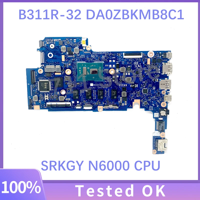 Free Shipping High Quality Mainboard DA0ZBKMB8C1 For ACER B311R-32 Laptop Motherboard SRKGY N6000 CPU 100%Full Tested Working OK