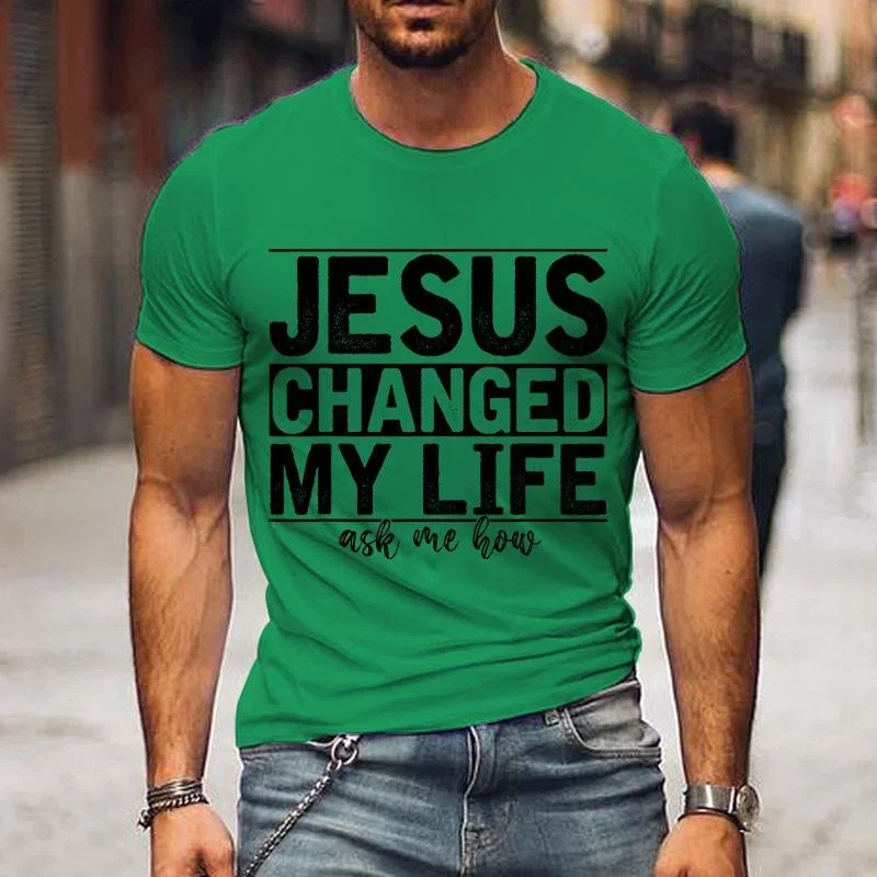 Men Fashion  Funny   T Shirt Jesus Changed My Life Ask Me How Letter  Christian Jesus Graphic Unisex Casual Print 3D T Shirt