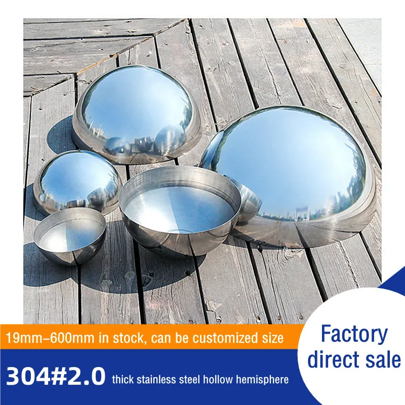 Metal hemisphe Diameter 19mm-650mm 304# 2.0mm Stainless steel hemisphere mirror hollow decorated hemispherical steel pipe head