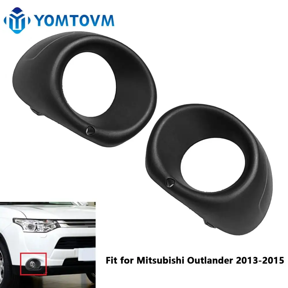 2Pcs Front Bumper Fog Light Lamp Cover Frame Bezel Left&Right For Mitsubishi Outlander 2013 2014 2015 6400D571 6400D572