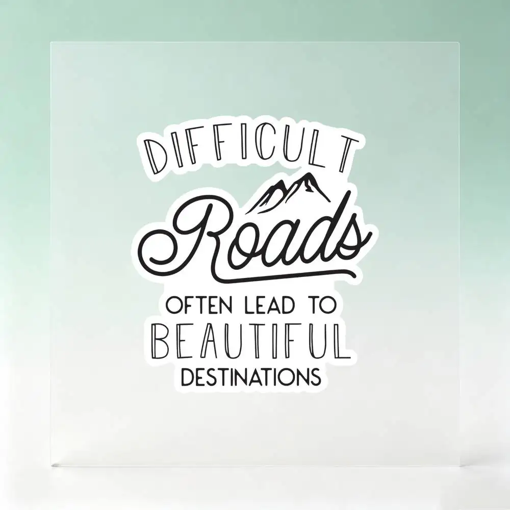 Difficult Road Often Leads To Beautiful Destination Waterproof Stickers For Decorating Car Windows Motorcycles And Computers.