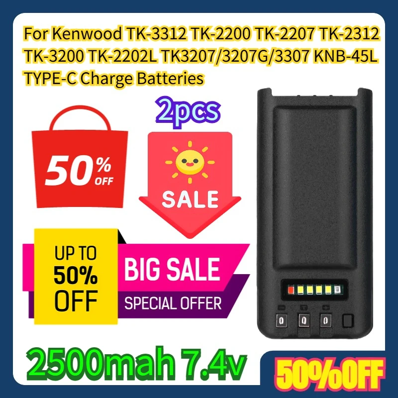 

For Kenwood TK-3312 TK-2200 TK-2207 TK-2312 TK-3200 TK-2202L TK3207/3207G/3307 KNB-45L 7.4v 2500mAh TYPE-C Charge Batteries