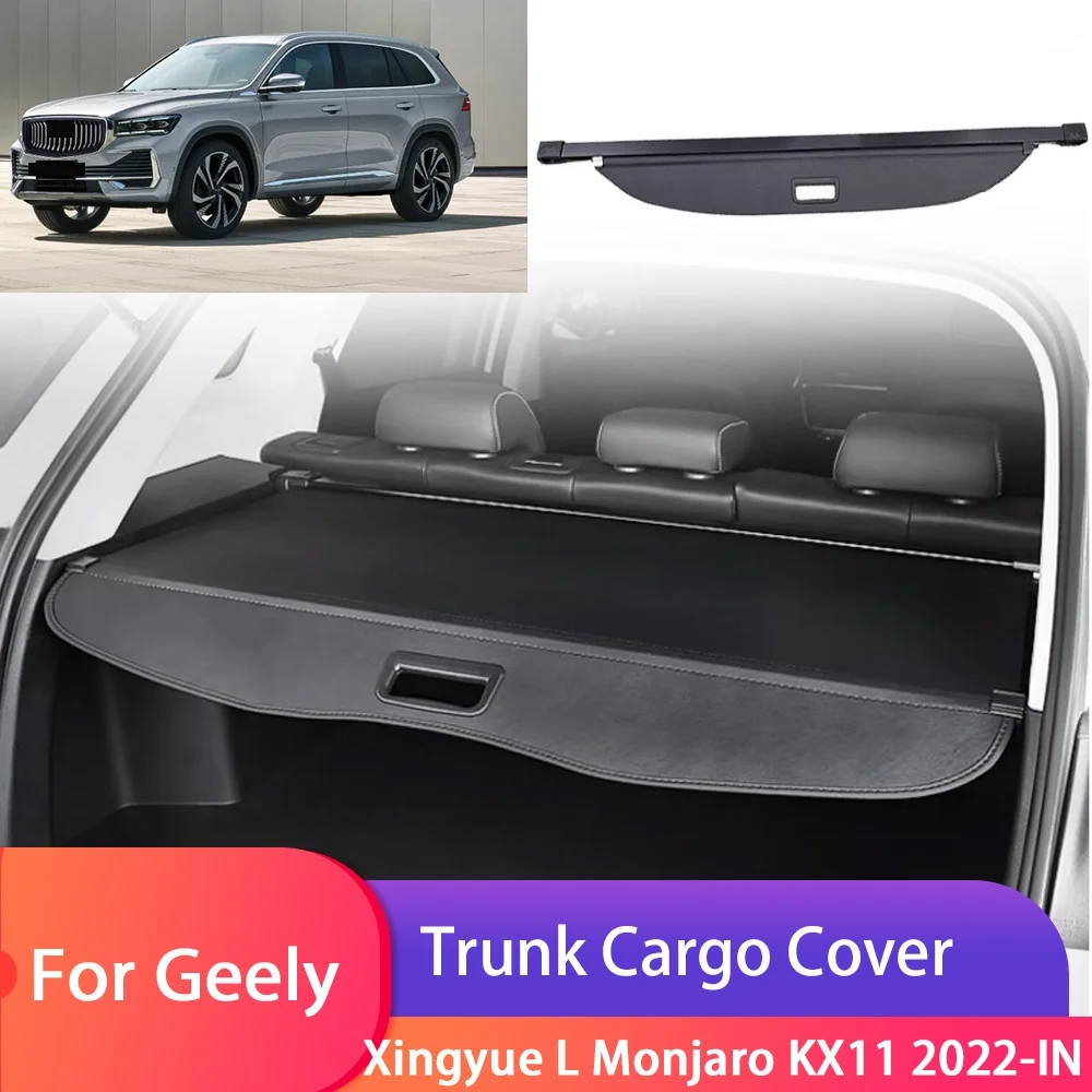 Car Trunk Cargo Cover For Geely Xingyue L Monjaro KX11 2022 2023 2024 Luggage Tary Storage Security Shield Curtain Mat Partition