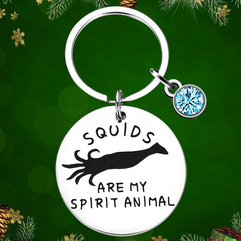 Squids are My Spirit Animal Keychain Pendant Funny Squid Lover Gift Key Chains