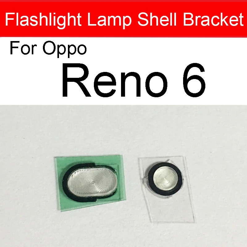 For Oppo Reno 2 3 4 5 6 Pro Rear Flash Light  Ring Holder For OPPO Reno 3Pro 4Pro 6Pro Flashlight Lamp Shell Bracket Repair