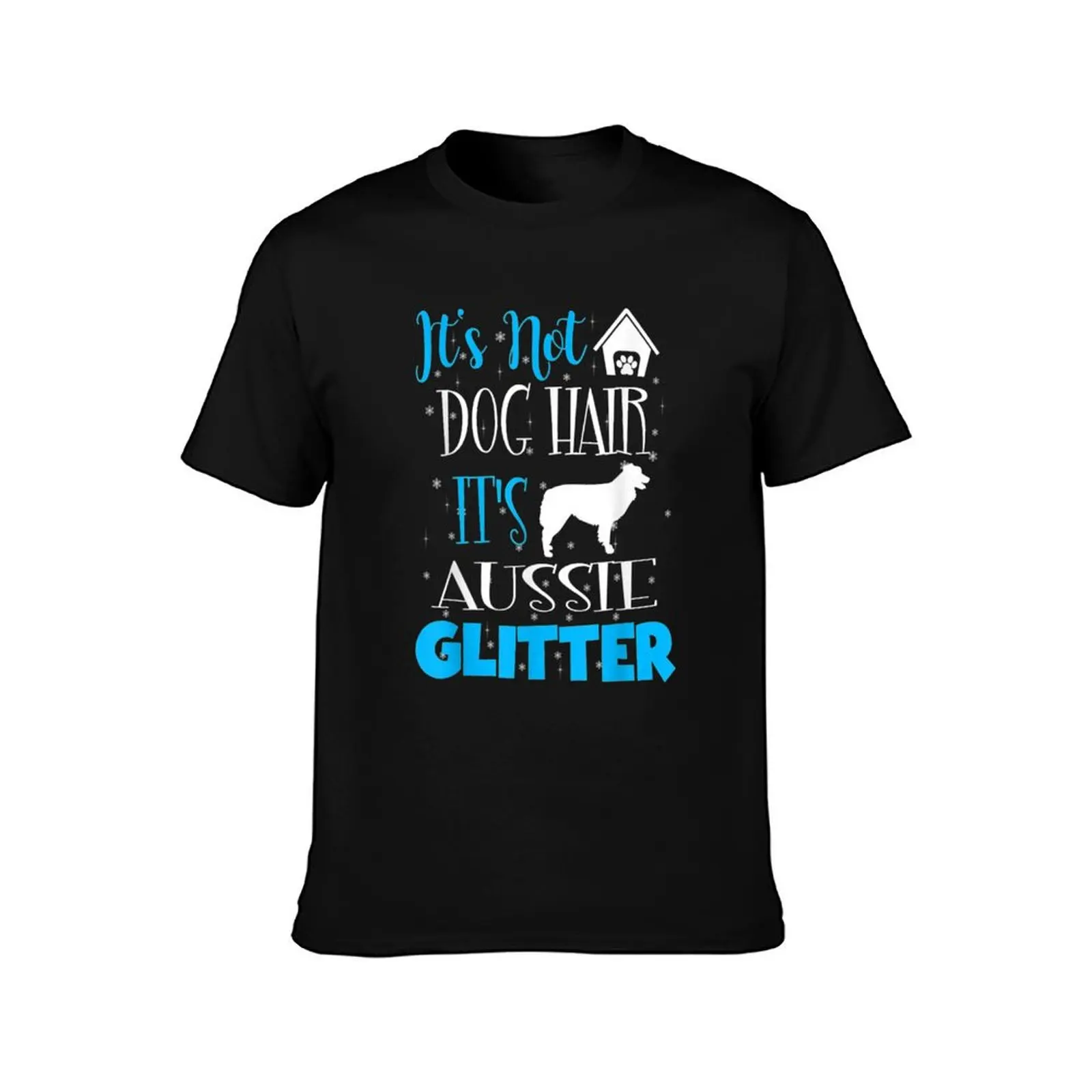 It's Not Dog Hair Aussie Glitter T-Shirt tops shirts graphic tee graphic tee shirt big and tall t shirts for men