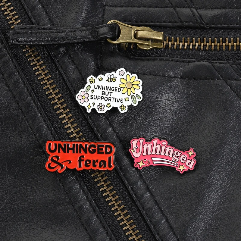 Unhinged But Supportive Pin Contrast Personality Accessory for Relatable Misfits and Supportive Ride or Die Pals Daily Wear