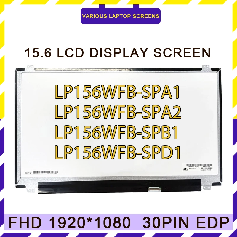 

15.6" IPS LP156WFB-SPA1 LP156WFB-SPA2 LP156WFB-SPB1 LP156WFB-SPD1 LP156WF6-SPJ1 SPP1 SPP2 Laptop LCD Screen Display Matrix FHD