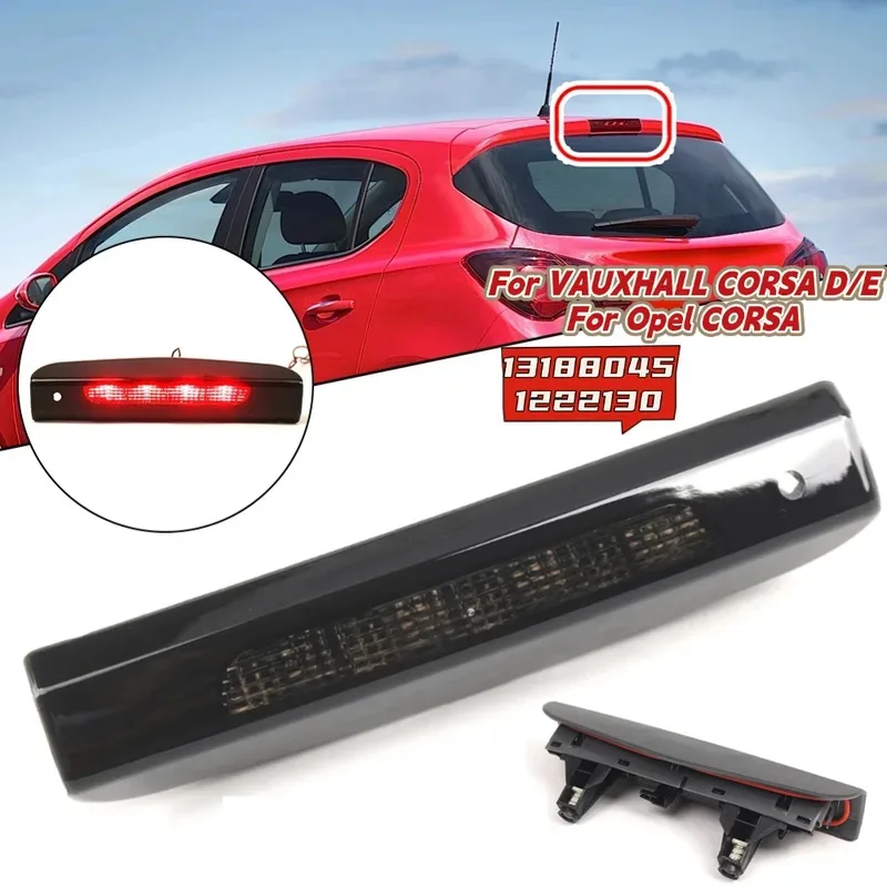 

13188045 1222130 Car Third Tailgate Brake Light Rear Brake Stop Tail Light For VAUXHALL CORSA D/E 2007-2019 FITS 5 DOOR ONLY