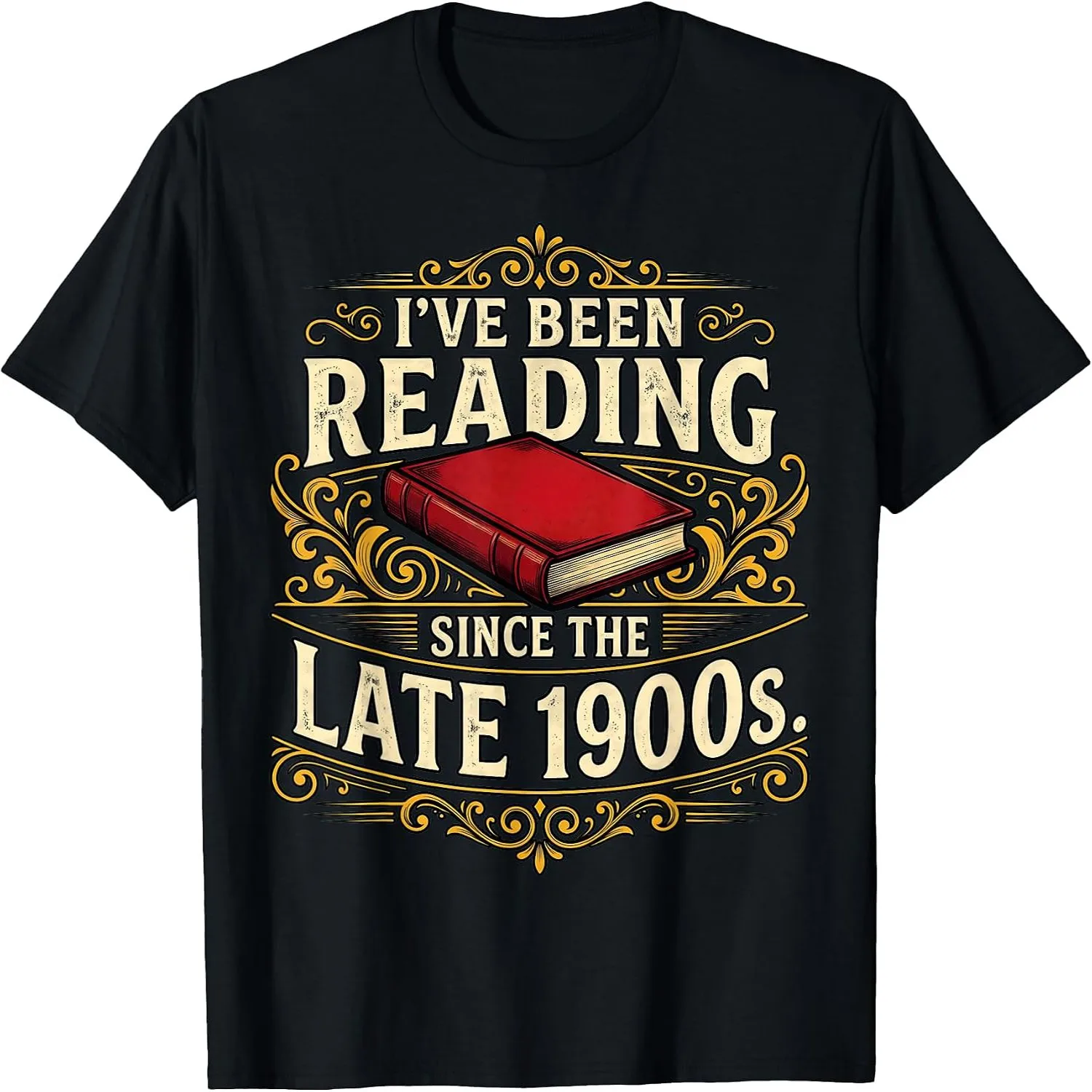 I’ve Been Reading Since the Late 1900s Vintage Book Lover T-Shirt