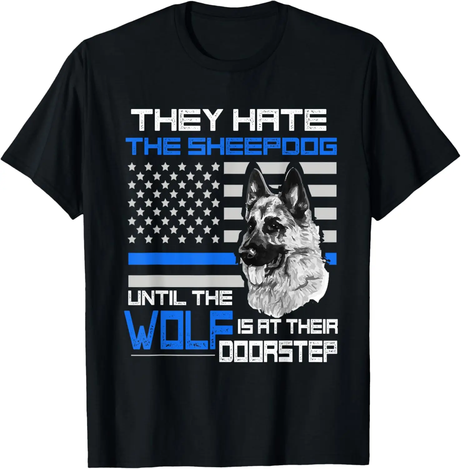 They hate Sheepdog American Police Blue Line T-shirt