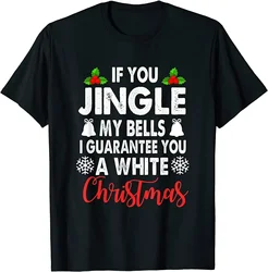 Jingle My Bells Inappropriate Christmas Gag O-Neck Cotton T Shirt Women  CasualHigh Quality Print   Dropshipping