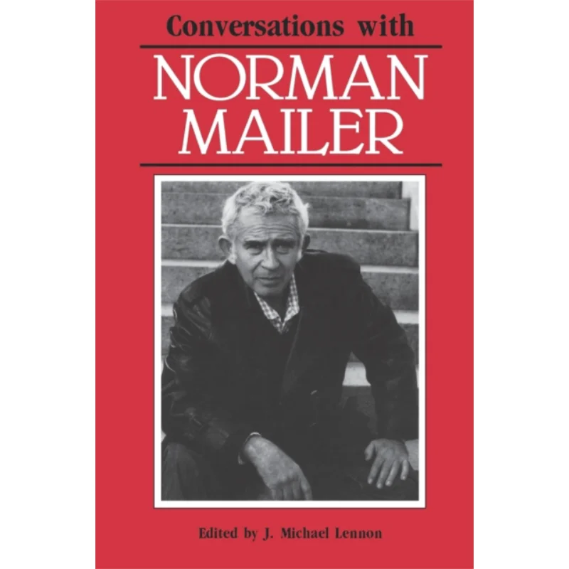 Conversations With Norman Mailer J Michael Lennon University Press Of Mississippi 9780878053520 Book