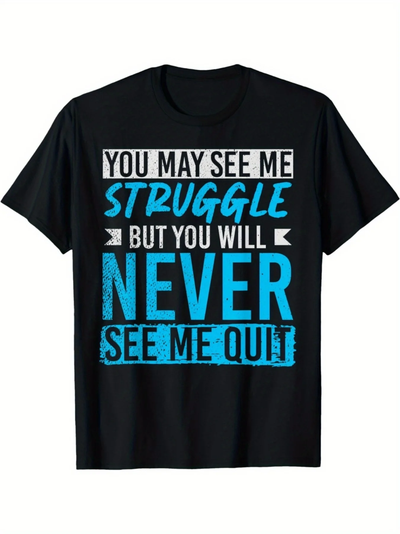 Men Even If You See Me Struggling but Never See Me Give up Inspirational Tshirt Breathable Round Collar White Blue Bold Print Regular Fit for Running Weekend Activities Father S Day Top for Daily Activities Crew Neck Drop Shoulder - Versatile