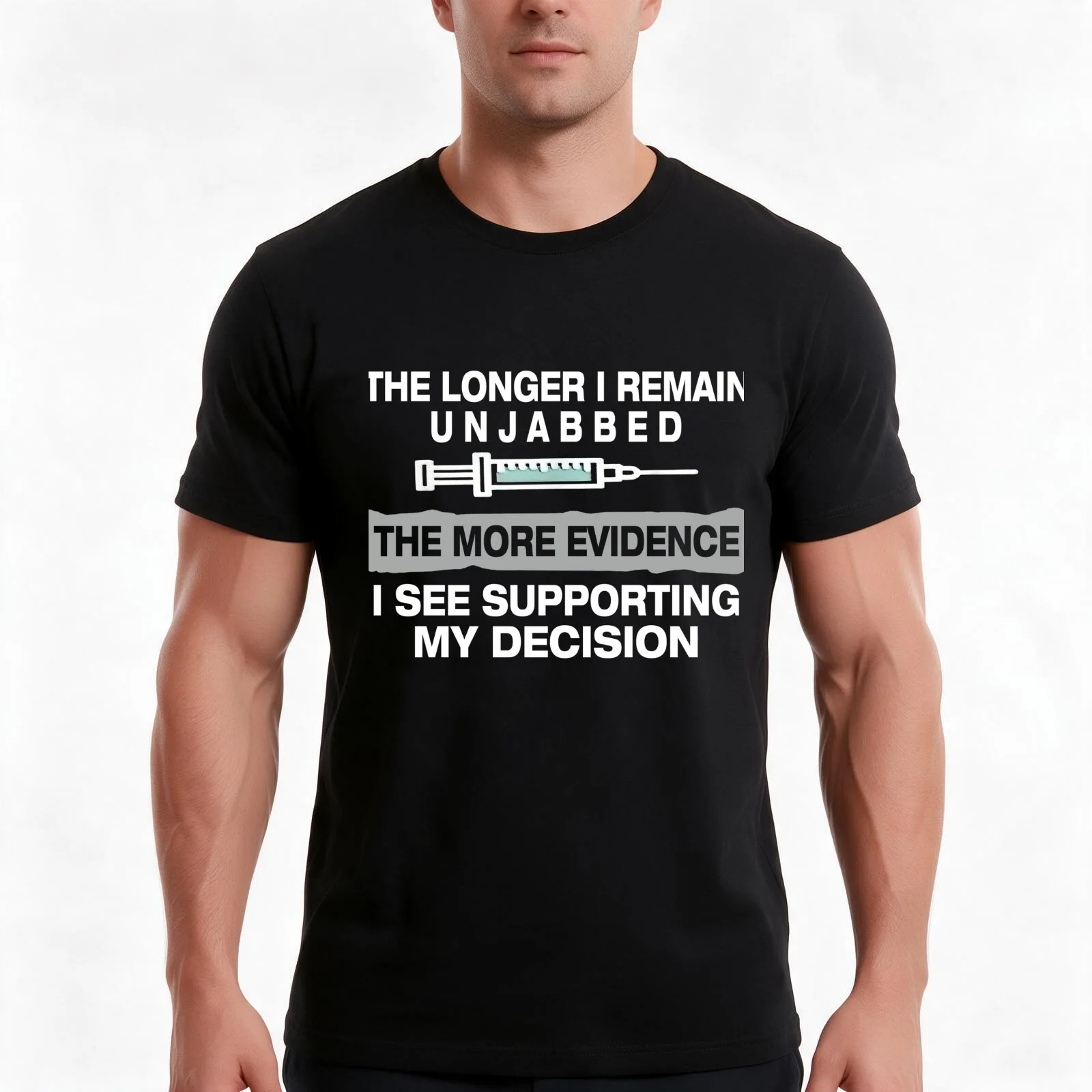 The Longer I Remain Unjabbed The More Evidence, Tshirt, Valentine's Day Gift T-Shirt Summer Casual Cotton Tee, Unisex Men Women
