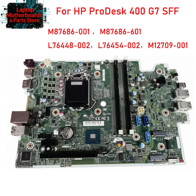 

M87686-001 For HP SPS-MB Pour Prodesk 400 G7 SFF desktop motherboard M87686-601 L76448-002 L76454-002 M12709-001 work 100%
