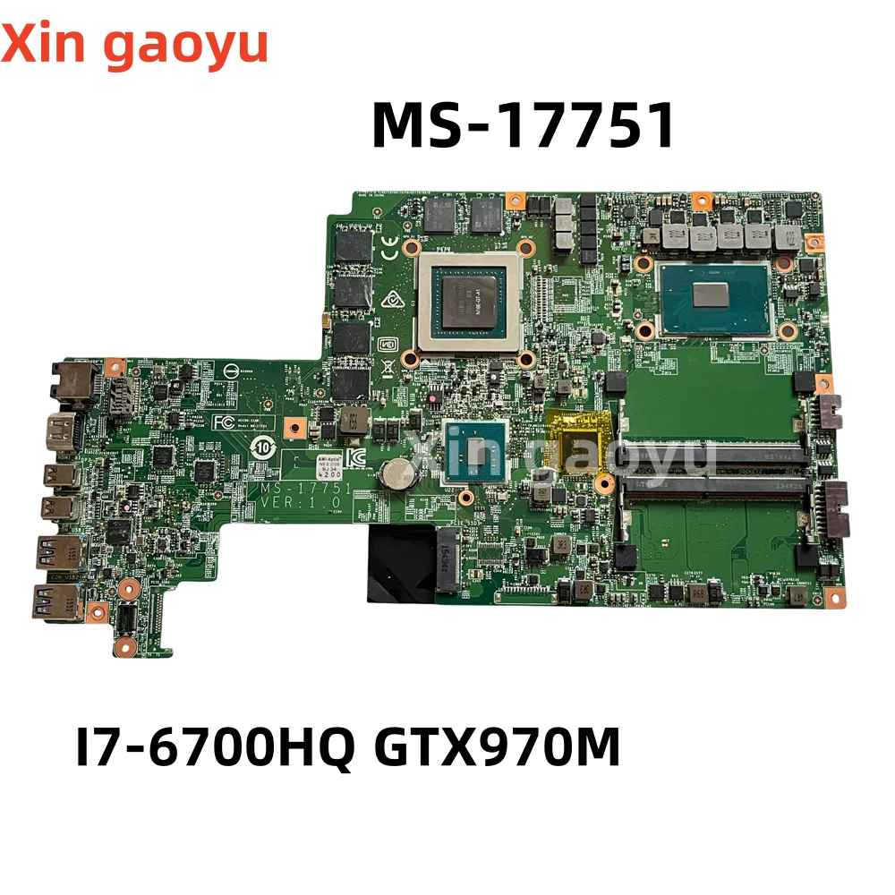 

Original FOR MSI GS72 GS70 6QE-042US Laptop Motherboard WITH GTX970M GPU i7-6700HQ CPU MS-17751 MS-1775 100% Test perfectly