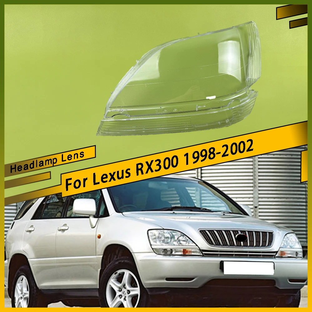 

For Lexus RX300 1998 - 2002 Car Front Headlight Lens Cover Clear Car Light Glass Shell Plexiglass Replace Original Auto Gadgets