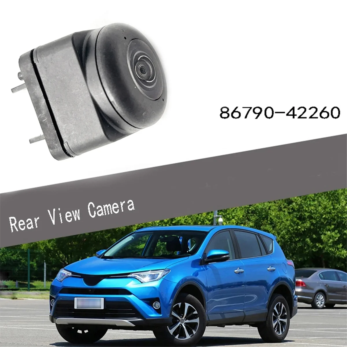 Rear View Camera Without Wire Parking Assist Camera for Toyota RAV4 2016-2018 86790-42260