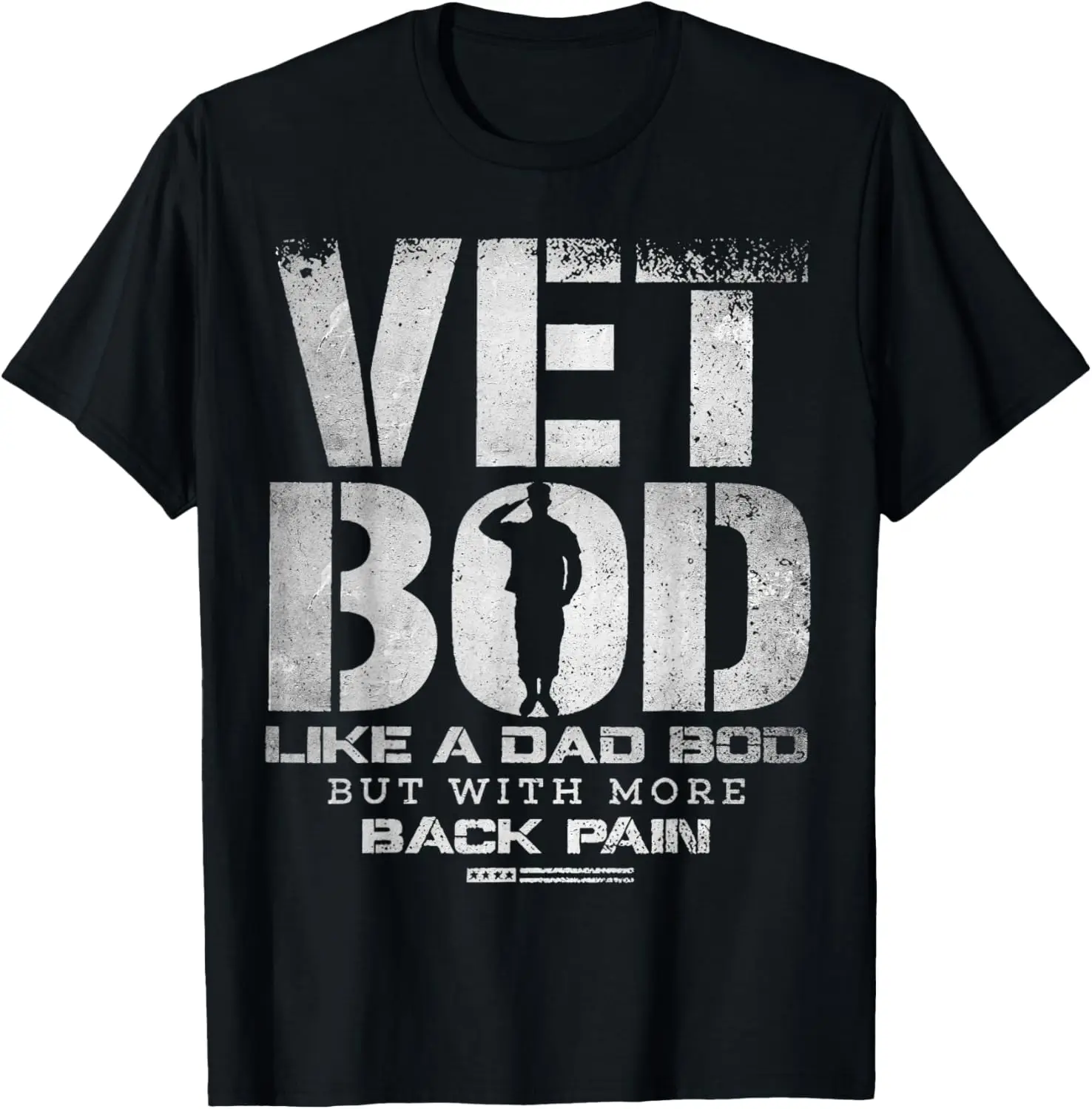 Vet Bod Like A Dad Bod Bur With More Back Pain Father's Day T-Shirt