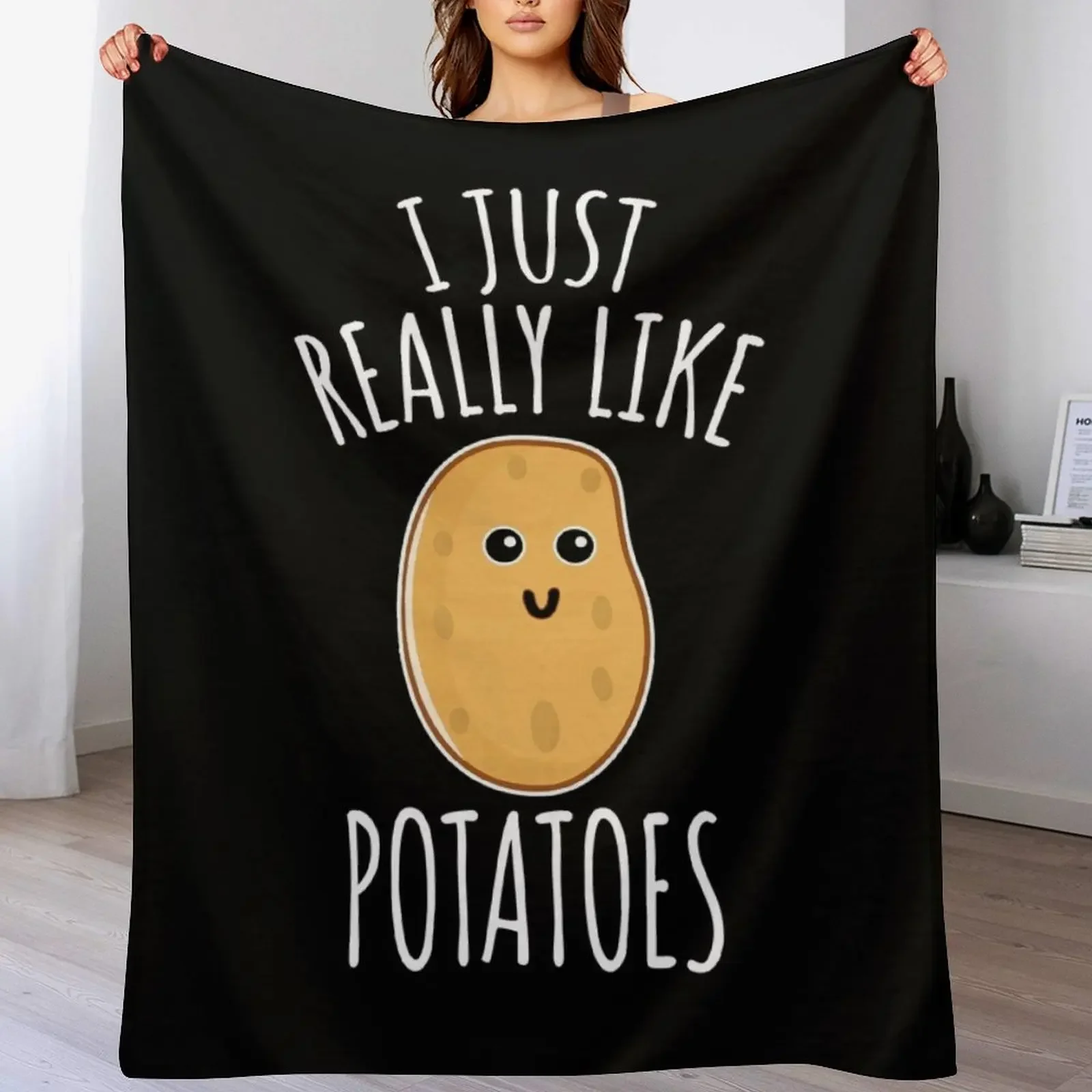 I Just Really Like Potatoes - Funny Potato gift Throw Blanket Soft Home Decor Blanket for Couch Bedroom