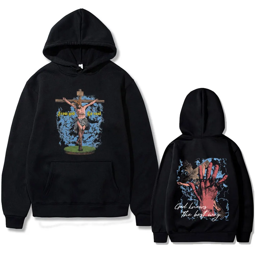 

Christian Jesus From God Go Soul God Knows The Best Way Hoodie Men Women Fashion Casual Oversized Pullover Male Vintage Hoodies