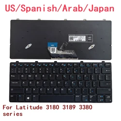 New US Spanish Arab Japan Laptop Keyboard For Dell Latitude 3180 3189 3380 series Notebook PC Replacement