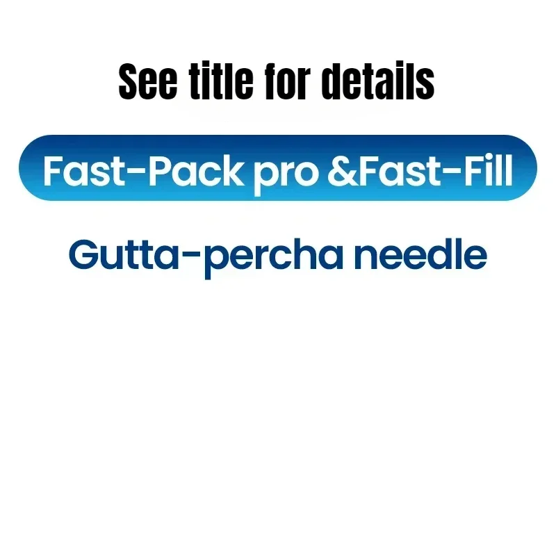 Gutta-Percha Obturation Fast-Pack pro&Fast-Fill Focused Heating (4-5mm Tip) & 360° Rotating Glue Tip for Exact Canal Fillings